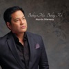 Martin Nievera - Buhay Mo, Buhay Ko