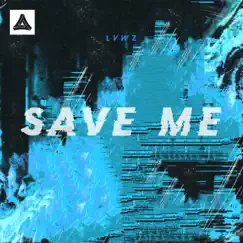 Save Me - Single by LVWZ album reviews, ratings, credits