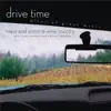 Napa and Sonoma Wine Country (Drive Time) album lyrics, reviews, download