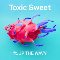 Toxic Sweet feat.JP THE WAVY - Single - M-flo Toxic Sweet feat.JP THE WAVY - Single - M-flo