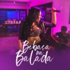 Bebaça na Balada (Eu e Você) - Single