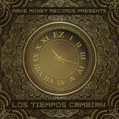 Los Tiempos Cambian by Ez El Ezeta album reviews, ratings, credits