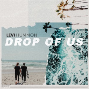 Levi Hummon - Drop of Us - Line Dance Musique