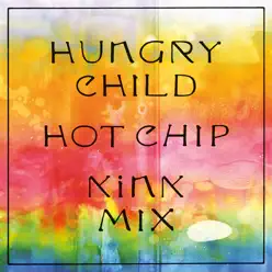 Hungry Child (KiNK Mix) - Single - Hot Chip