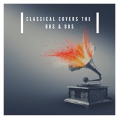 Classical Covers the 80S and 90S artwork