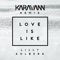Love Is Like (Karavann Remix) artwork