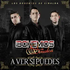 A Ver Si Puedes - Single - Bohemios de Sinaloa A Ver Si Puedes - Single - Bohemios de Sinaloa