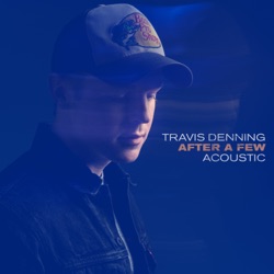 Travis Denning - After a Few