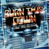 Burn This Down - Single