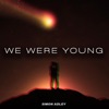 We Were Young - Single