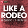 Like a Rodeo (Extended Workout Remix) - Power Music Workout