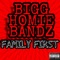 Family First - Bigg Homie Bandz lyrics