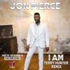 I Am (Terry Hunter Remix) - Single