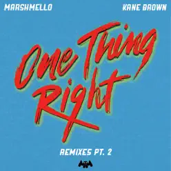 One Thing Right (Remixes, Pt. 2) - Single - Kane Brown One Thing Right (Remixes, Pt. 2) - Single - Kane Brown