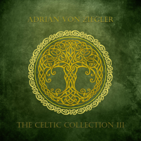 Adrian von Ziegler - The Celtic Collection III artwork