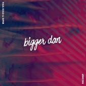 Bigger Dan artwork
