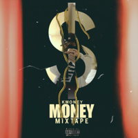 K Money - Money Mixtape artwork