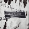 We And The Bulls - Wings