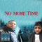 No More Time (feat. Ill Cipher) - Unseen Handz lyrics