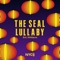 The Seal Lullaby (Arr. Oliver Cox & Owen Gunnell) - Single