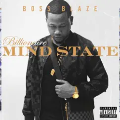 Billionaire Mindstate by Boss Blaze album reviews, ratings, credits