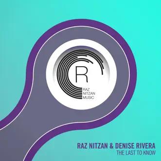 The Last to Know - Single by Raz Nitzan & Denise Rivera album reviews, ratings, credits