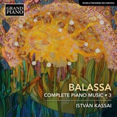 Balassa: Complete Piano Music, Vol. 3 artwork