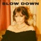 Slow Down artwork