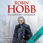 En quête de vengeance: Le fou et l'assassin 3 - Robin Hobb