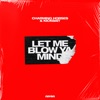 Let Me Blow Ya Mind - Single