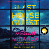The Last House Guest (Unabridged) - Megan Miranda Cover Art