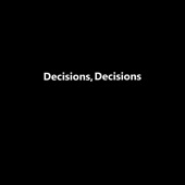 Decisions, Decisions artwork