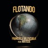 Flotando (El Viaje de Matisse) [feat. Matisse] - Single