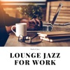 Lounge Jazz for Work