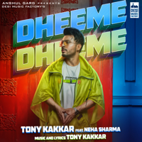 Tony Kakkar - Dheeme Dheeme (feat. Neha Sharma) artwork