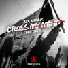 Cross My Mind (feat. Greta) - Single album lyrics, reviews, download