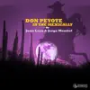 Don Peyote in the Mexically - Single album lyrics, reviews, download