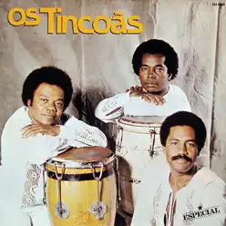 Os Tincoãs - Single - Os Tincoãs Os Tincoãs - Single - Os Tincoãs