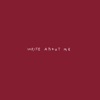 Write About Me - Single