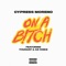 On a B!tch (feat. 1takejay & AzChike) - Cypress Moreno lyrics