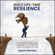 Sebastian Phill - Build Life Time Resilience: Powerful Practices for Bouncing Back from Disappointment, Difficulty, Even Disaster and Learn the Science of Mastering Life's Greatest Challenges (Unabridged)