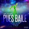 Stream & download Pues Baile - Single