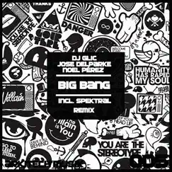 Big Bang - Single by DJ Glic, Jose DelParke & Noel Perez album reviews, ratings, credits
