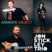 Jon Stickley Trio - Animate Object
