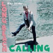 Mike Jacoby - Long Beach Calling