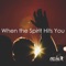 When the Spirit Hits You - Nelac lyrics