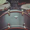 Sink or Swim - Single album lyrics, reviews, download