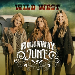 Runaway June - Wild West - Line Dance Music