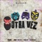 Otra Vez (feat. Ander Bock) - Cardec Drums, Tommy Royale & Niko Eme lyrics