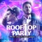 Rooftop Party (feat. Amar Sandhu) - Mickey Singh lyrics